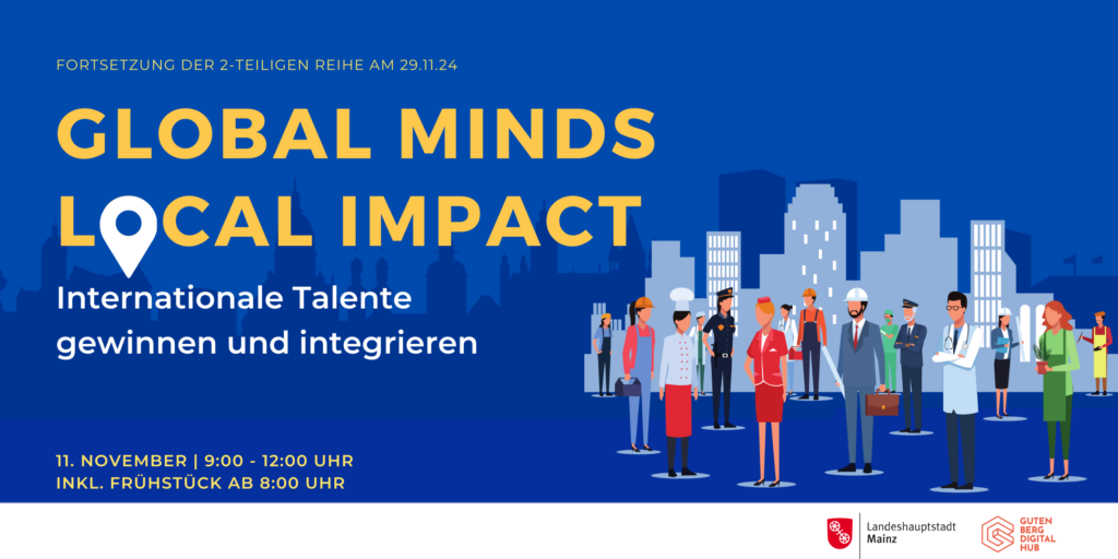 Global Minds, Local Impact: Internationale Talente gewinnen und integrieren