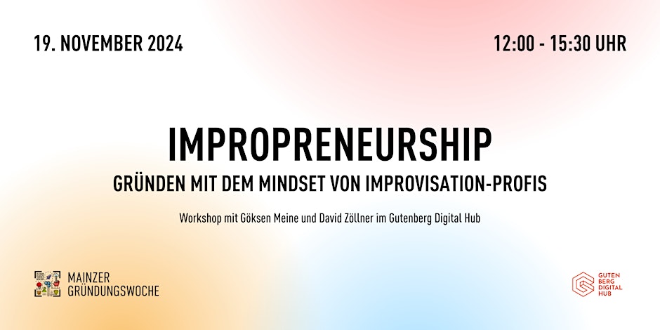 Impropreneurship – Gründen mit dem Mindset von Improvisations-Profis – Workshop mit Göksen Meine und David Zöllner